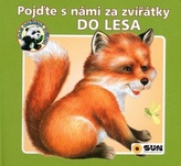 Pojďte s námi za zvířátky do lesa - leporelo