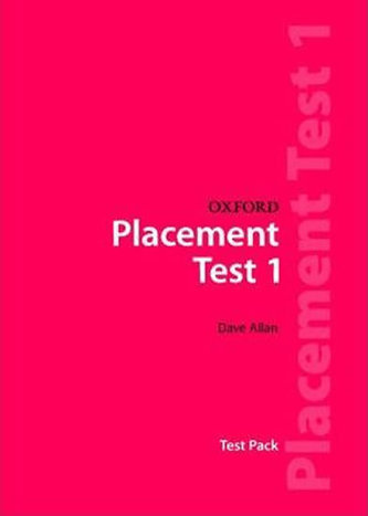 Oxford Placement Tests: Test pack 1 Oxford Placement Tests: Test pack 1