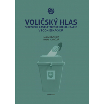Voličský hlas v reflexii zastupiteľskej demokracie v podmienkach SR
