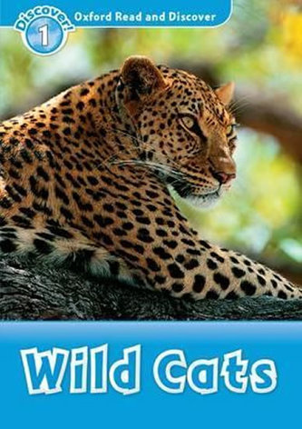 Level 1: Wild Cats/Oxford Read and Discover Level 1: Wild Cats/Oxford Read and Discover