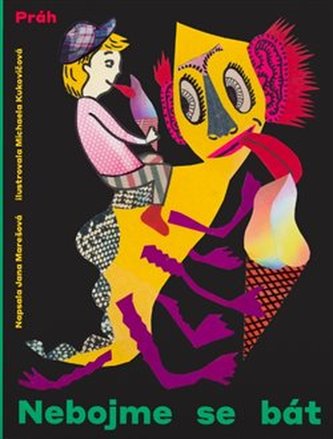 Nebojme se bát : nebojácná knížka o tom, jak se nebát svého strachu (Jana Marešová, 2018)