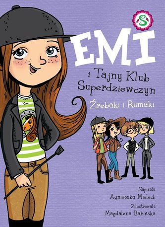 Emi i Tajny Klub Superdziewczyn T.5 Źrebaki i rumaki