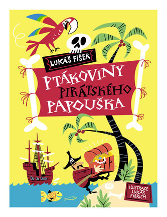 Ptákoviny pirátského papouška (Lukáš Fišer, 2018)
