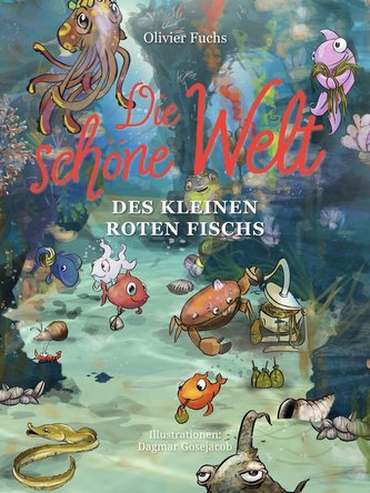Die schöne Welt des Kleinen Roten Fischs