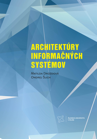 Architektúry informačných systémov Architektúry informačných systémov