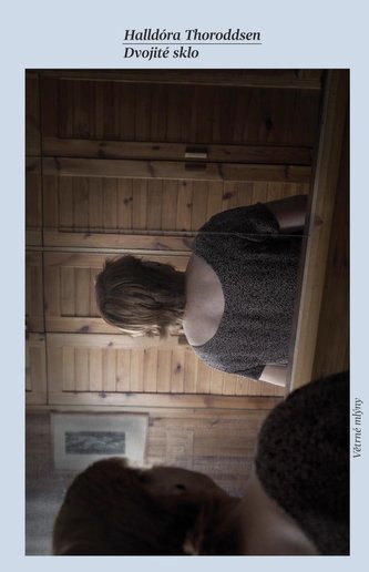 Dvojité sklo (Halldóra Kristín Thoroddsen, 2022)