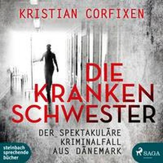 Die Krankenschwester ¿ der spektakuläre Kriminalfall aus Dänemark