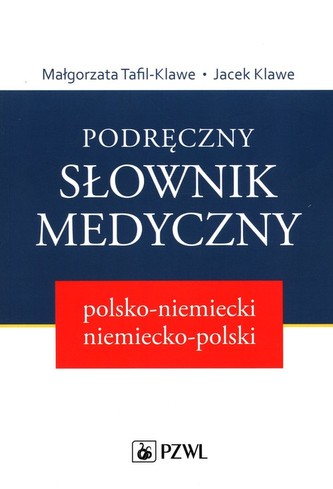 Podręczny słownik medyczny polsko-niemiecki niemiecko-polski