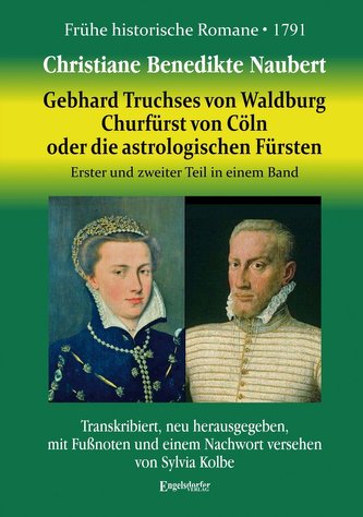 Gebhard, Truchses von Waldburg Churfürst von Cöln, oder die astrologischen Fürsten