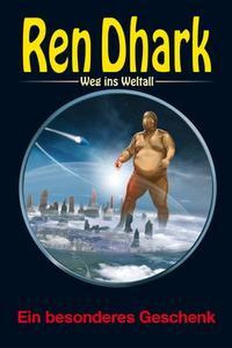 Ren Dhark - Weg ins Weltall 105: Ein besonderes Geschenk