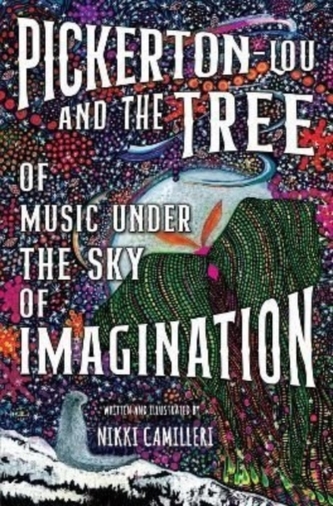 Pickerton-Lou and the Tree of Music Under the Sky of Imagination