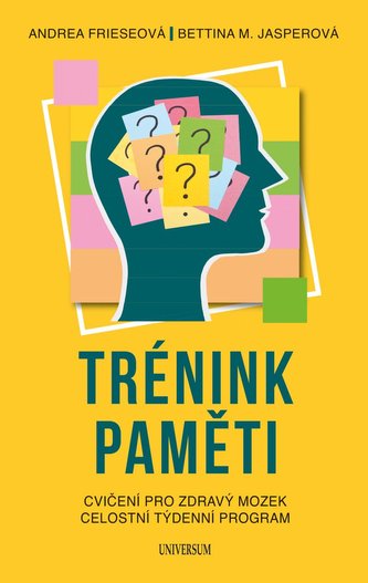 Trénink paměti : cvičení pro zdravý mozek : celostní týdenní program (Andrea Friese, 2021)