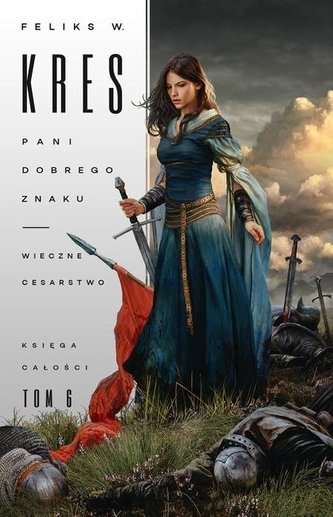 Pani Dobrego Znaku Tom 2 Wieczne cesarstwo