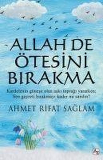 Allah de Ötesini Birakma