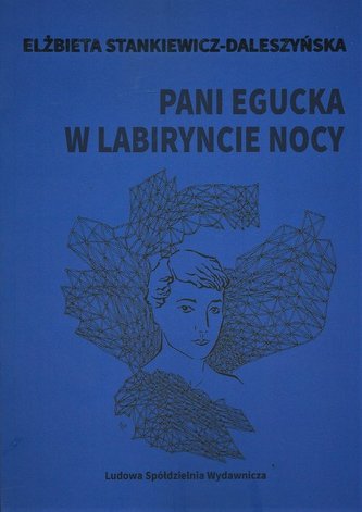 Pani Egucka w labiryncie nocy Pani Egucka w labiryncie nocy