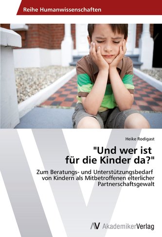 "Und wer ist   für die Kinder da?"