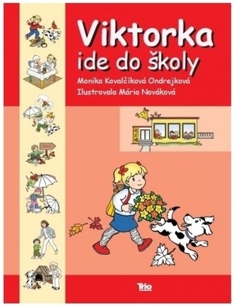 Viktorka ide do školy - Kovalčíková Ondrejko Monika; Mária Nováková