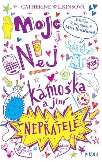 Moje nej kámoÅ¡ka a jinà nepÅátelé