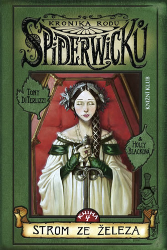 Kronika rodu Spiderwicků 4: Strom ze železa