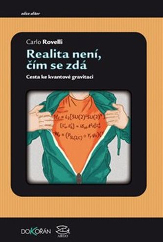 Realita není, čím se zdá : cesta ke kvantové gravitaci (Carlo Rovelli, 2018)