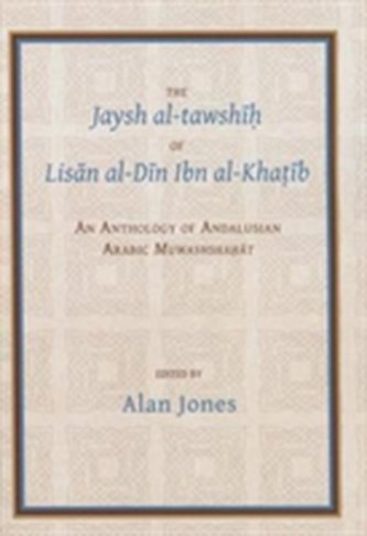 The Jaysh al-tawshih of Lisan al-Din ibn al-Khatib
