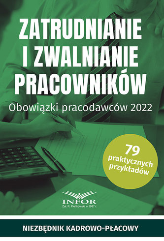 Zatrudnianie i zwalnianie pracowników Obowiązki pracodawców 2022