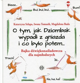 O tym, jak Dziombak wypadł z gniazda i co było potem