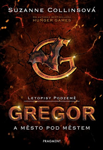 Letopisy Podzemě : Gregor a město pod městem (Suzanne Collins, 2018)