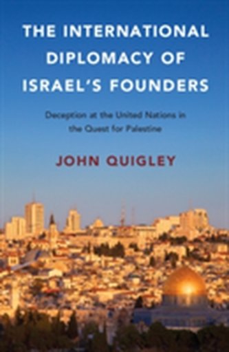 The International Diplomacy of Israel's Founders The International Diplomacy of Israel's Founders