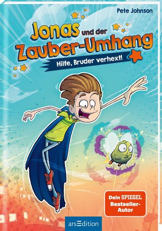Jonas und der Zauber-Umhang - Hilfe, Bruder verhext! (Jonas und der Zauber-Umhang 1)