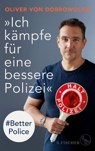 »Ich kämpfe für eine bessere Polizei« - #Better Police »Ich kämpfe für eine bessere Polizei« - #Better Police