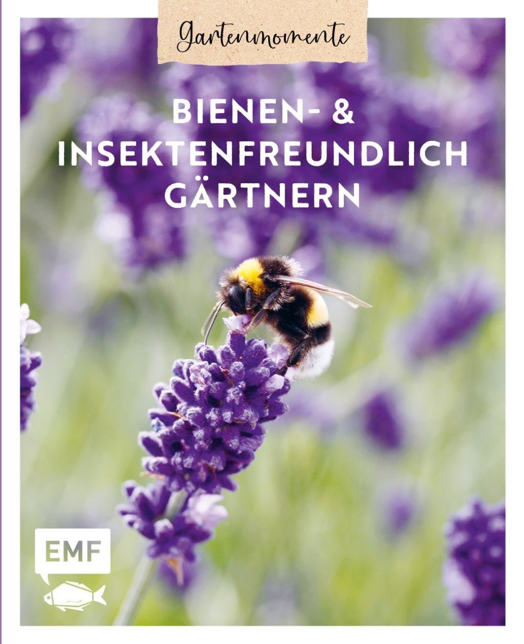 Gartenmomente Bienen und Insektenfreundlich gärtnern Oftring Bärbel