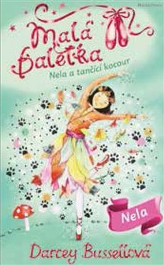 Malá baletka : Nela a tančící kocour (Darcey Bussell, 2018)