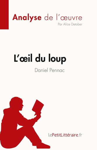 L'oeil du loup de Daniel Pennac (Analyse de l'oeuvre)