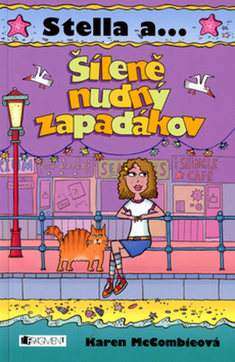 Stella a... šíleně nudný zapadákov