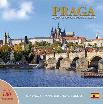 Praga: La joya en el corazón de Europa (španělsky)