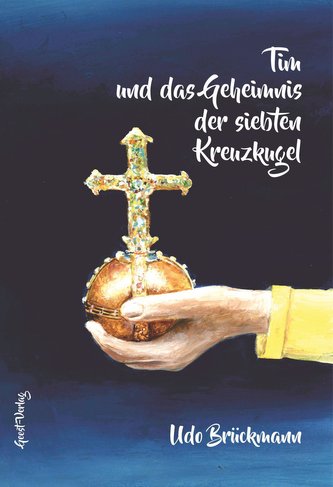 Tim und das Geheimnis der siebten Kreuzkugel