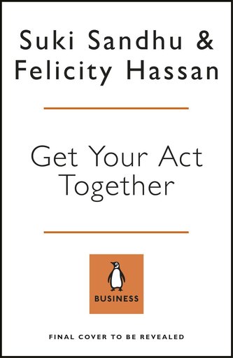 How To Get Your Act Together