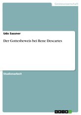 Der Gottesbeweis bei Rene Descartes