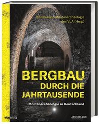 Bergbau durch die Jahrtausende
