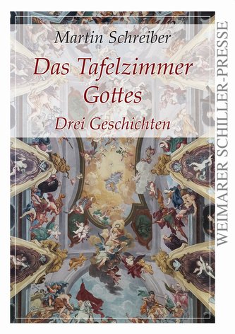Das Tafelzimmer Gottes