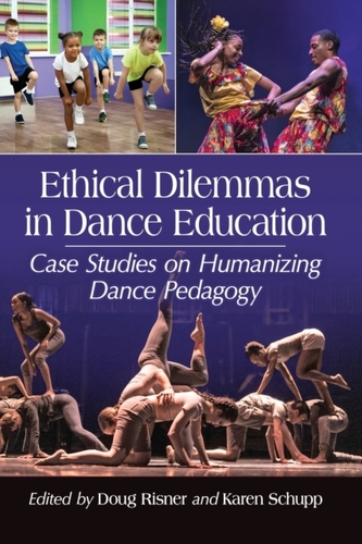 Ethical Dilemmas in Dance Education Ethical Dilemmas in Dance Education