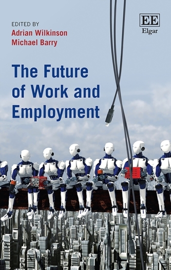 The Future of Work and Employment The Future of Work and Employment