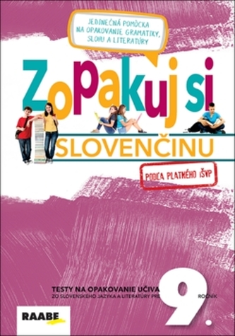 Zopakuj si slovenčinu – 9.ročník Zopakuj si slovenčinu – 9.ročník