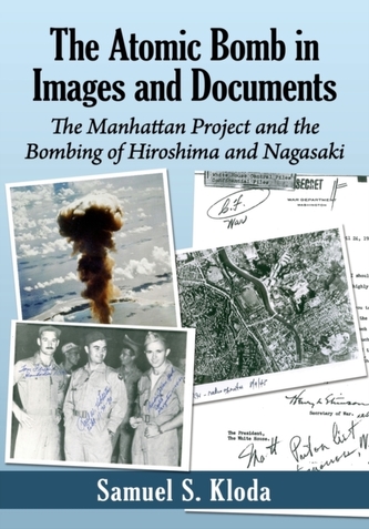 The Atomic Bomb in Images and Documents The Atomic Bomb in Images and Documents