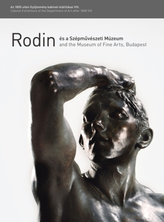 Rodin and the Museum of Fine Arts, Budapest