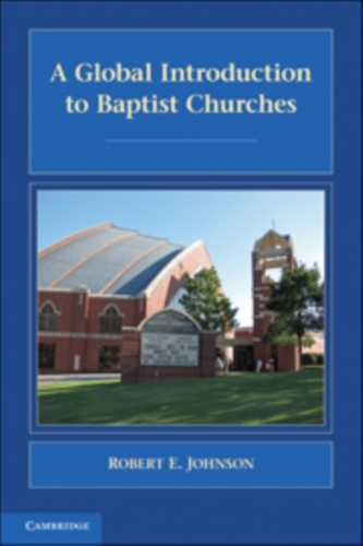 A Global Introduction to Baptist Churches A Global Introduction to Baptist Churches