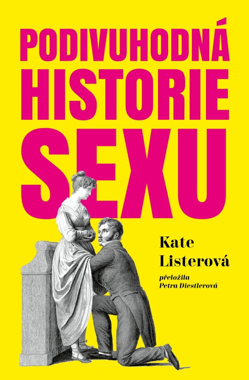 Podivuhodná historie sexu - Lister, Kate - Megaknihy.cz