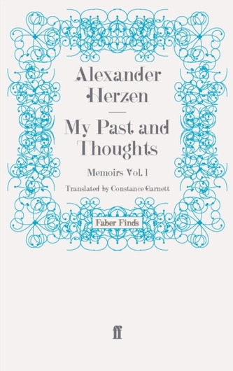 My Past and Thoughts: Memoirs Volume 1 My Past and Thoughts: Memoirs Volume 1