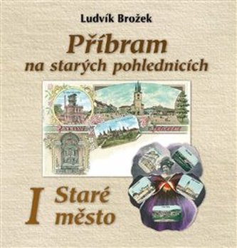 Příbram na starých pohlednicích